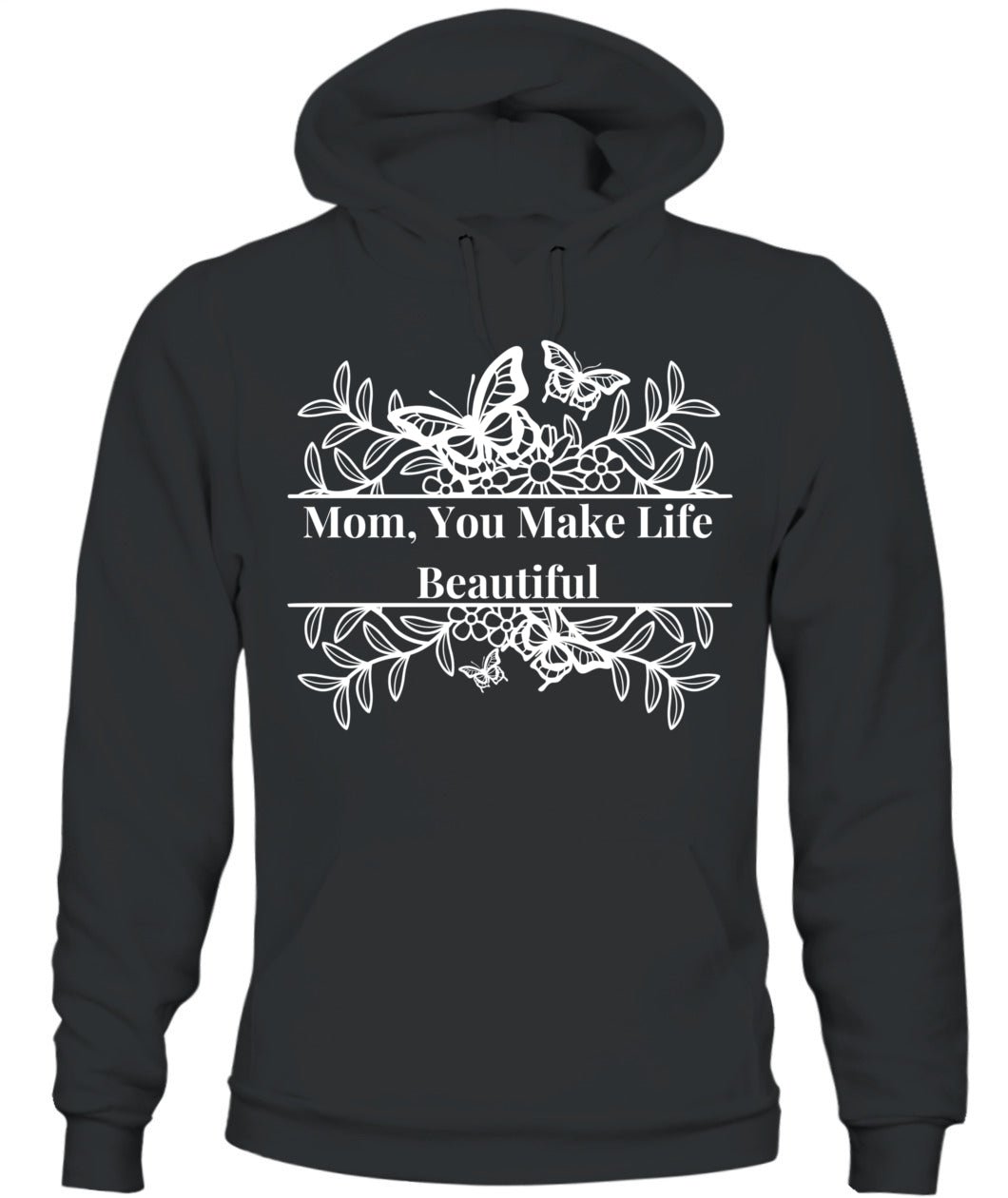 Mom Appreciation Hoodie | Gildan 18500 Unisex | "You Make Life Beautiful" Design - RareFindGifts